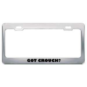  Got Crouch? Last Name Metal License Plate Frame Holder 