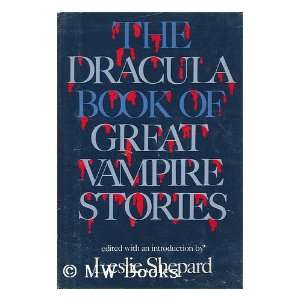 The Dracula Book of Great Vampire Stories / Edited, with an Introd. by 