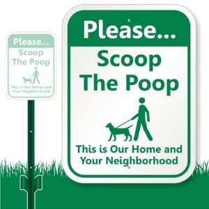  Please Scoop The Poop This Is Our Home And Your 