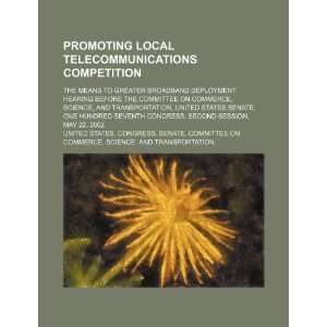  Promoting local telecommunications competition the means 
