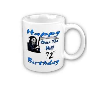  Over the Hill 72nd Birthday Coffee Mug 