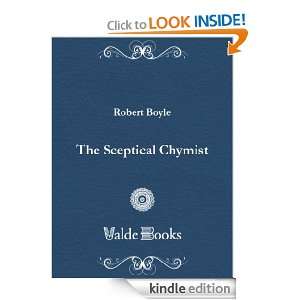 The Sceptical Chymist Robert Boyle  Kindle Store