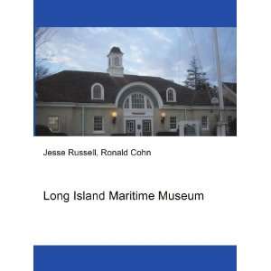  Long Island Maritime Museum Ronald Cohn Jesse Russell 