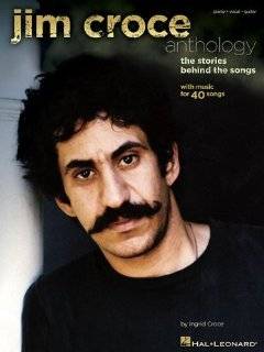33. Jim Croce Anthology The Stories Behind the Songs by Ingrid 