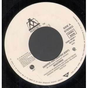  DEEPER AND DEEPER 7 INCH (7 VINYL 45) GERMAN MAVERICK 