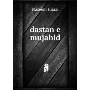  dastan e mujahid Naseem Hijazi Books