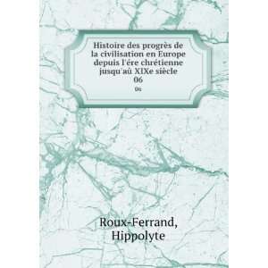   tienne jusquaÃ¹ XIXe siÃ¨cle. 06 Hippolyte Roux Ferrand Books