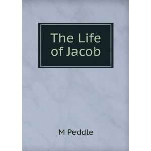  The Life of Jacob M Peddle Books