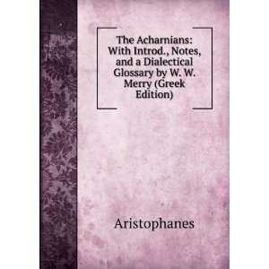  Glossary by W. W. Merry (Greek Edition) Aristophanes Books