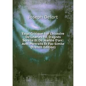    Avec Portraits Et Fac Simile (French Edition) Joseph Delort Books