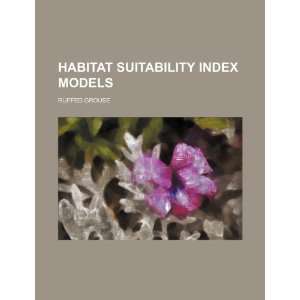  Habitat suitability index models. Ruffed grouse 