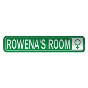   ROWENA S ROOM  STREET SIGN NAME