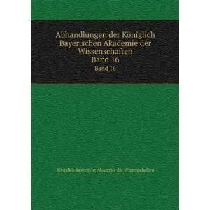  Abhandlungen der KÃ¶niglich Bayerischen Akademie der 