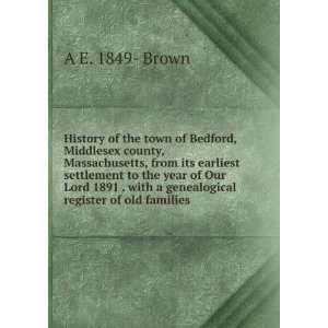 History of the town of Bedford, Middlesex county, Massachusetts, from 