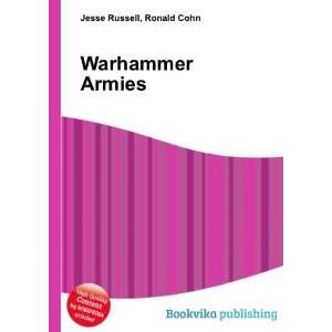  Warhammer Armies Ronald Cohn Jesse Russell Books