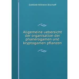   und kryptogamen pflanzen Gottlieb Wilhelm Bischoff Books