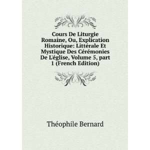   , Volume 5,Â part 1 (French Edition) ThÃ©ophile Bernard Books