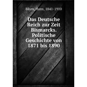   Geschichte von 1871 bis 1890 Hans, 1841 1910 Blum  Books