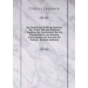   Moyens Dacclimater Cet Arbuste En France . (French Edition) Charles