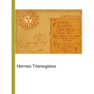  Hermes Trismegistus Ronald Cohn Jesse Russell Books