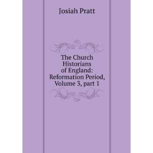  The Church Historians of England Reformation Period 