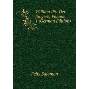  William Pitt Der JÃ¼ngere, Volume 1 (German Edition 