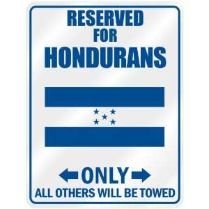 New  Reserved Only For Honduran   Flag Nation  Honduras Parking Sign 