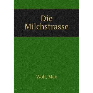  Die Milchstrasse Max Wolf Books