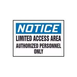  NOTICE Limited Access Area Authorized Personnel Only 10 x 