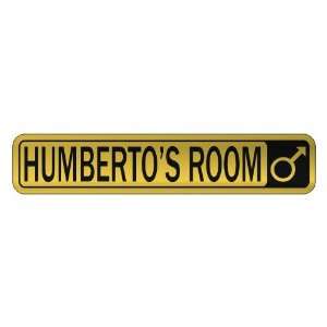   HUMBERTO S ROOM  STREET SIGN NAME