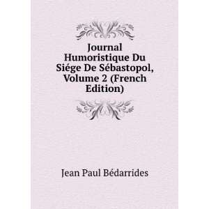  Journal Humoristique Du SiÃ©ge De SÃ©bastopol, Volume 