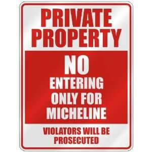   NO ENTERING ONLY FOR MICHELINE  PARKING SIGN