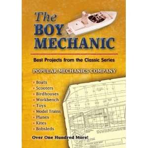 Boy Mechanic Best Projects from the Classic Series[ THE BOY MECHANIC 
