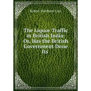  The Liquor Traffic in British India Or, Has the British 