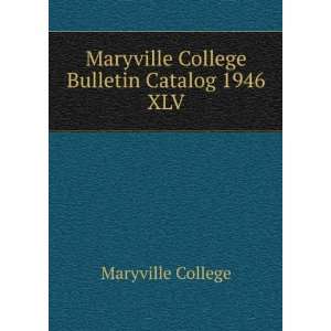   Maryville College Bulletin Catalog 1946. XLV Maryville College Books