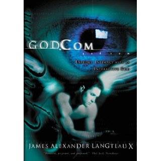 God Extreme Intimacy with an Interactive God by James Alexander 