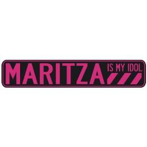   MARITZA IS MY IDOL  STREET SIGN