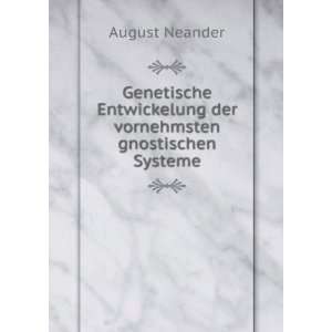  Genetische Entwickelung der vornehmsten gnostischen 