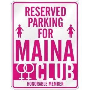   RESERVED PARKING FOR MAINA 