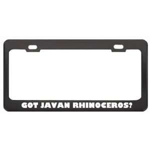 Got Javan Rhinoceros? Animals Pets Black Metal License Plate Frame 