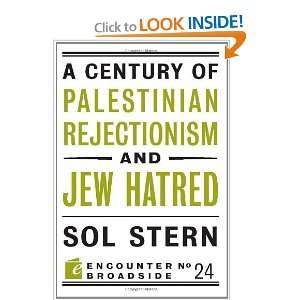 Century of Palestinian Rejectionism and Jew Hatred (Encounter 