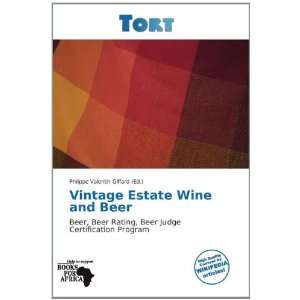  Vintage Estate Wine and Beer (9786137804315) Philippe 