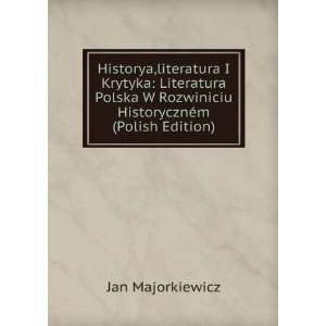  Historya,literatura I Krytyka Literatura Polska W 
