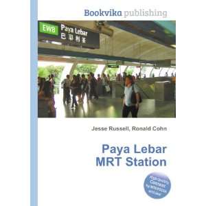  Paya Lebar MRT Station Ronald Cohn Jesse Russell Books