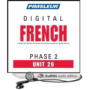  French Phase 2, Unit 26 Learn to Speak and Understand French 