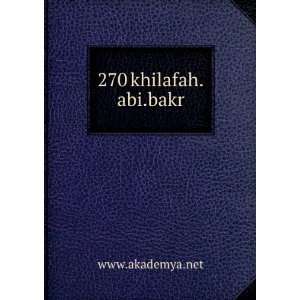  270 khilafah.abi.bakr www.akademya.net Books