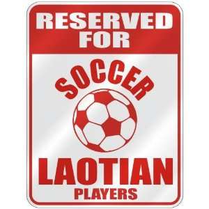  RESERVED FOR  S OCCER LAOTIAN PLAYERS  PARKING SIGN 
