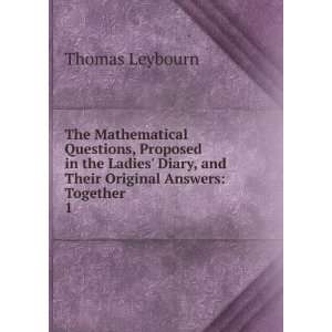  The Mathematical Questions, Proposed in the Ladies Diary 