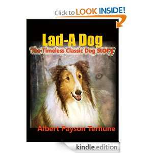 Lad, A Dog  The Timeless Classic Dog Story [Illustrated And Annotated 