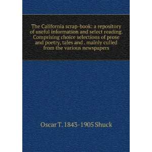   culled from the various newspapers Oscar T. 1843 1905 Shuck Books